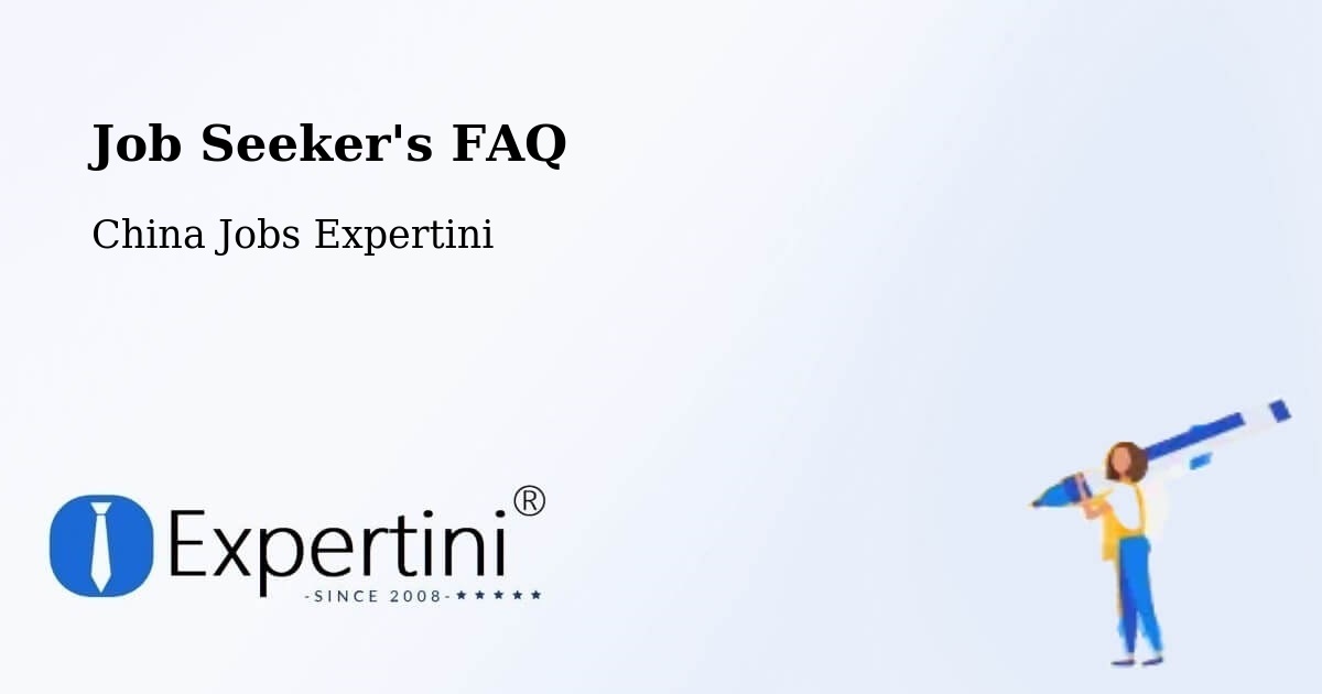 Employer FAQ – Datong - China Jobs Expertini